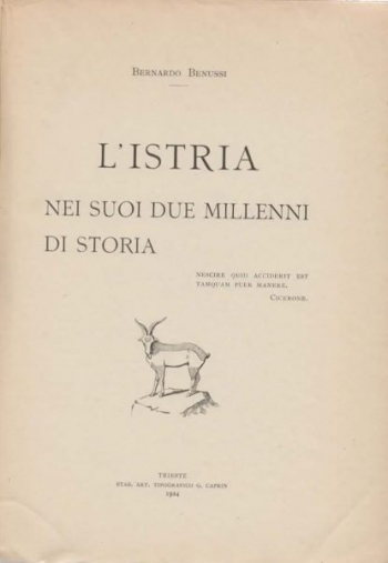 Benussi Bernardo: L'Istria nei suoi due millenni di storia